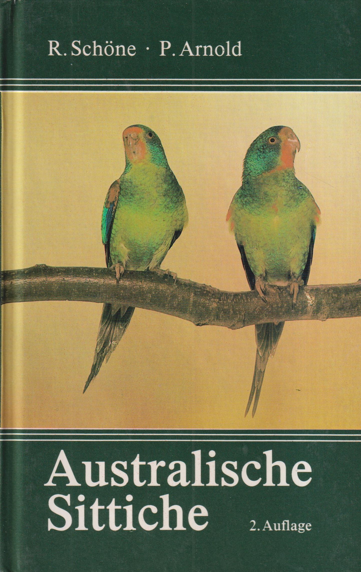 Australische Sittiche - Schöne, R. und P. Arnold