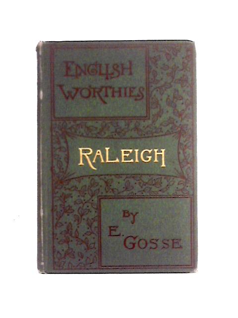 Raleigh - Edmund Gosse