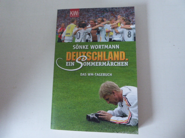 Deutschland. Ein Sommermärchen. Das WM-Tagebuch. TB - Sönke Wortmann, Christoph Biermann