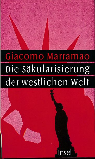 Die Säkularisierung der westlichen Welt. Aus dem Ital. von Günter Memmert - Marramao, Giacomo