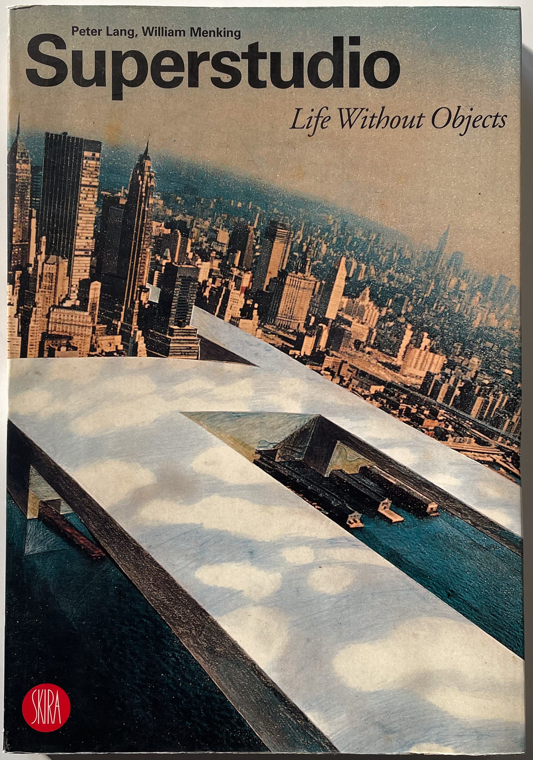 Superstudio: Life without Objects: Lang, Peter, Menking