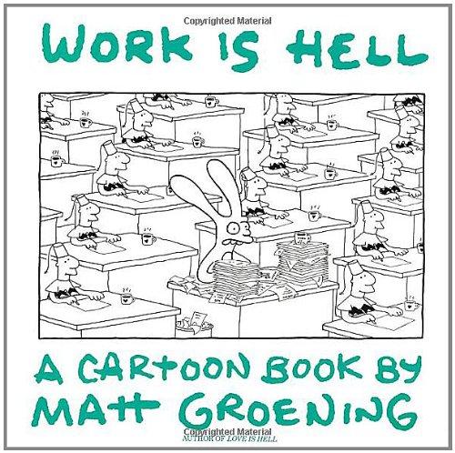 Work is Hell - Groening, Matt