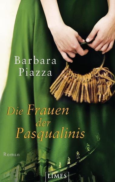 Die Frauen der Pasqualinis Roman - Piazza, Barbara