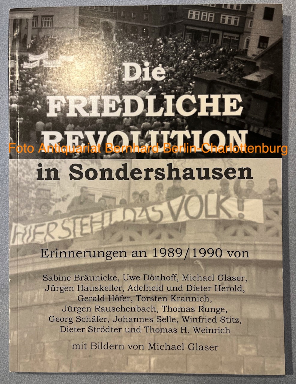 Die friedliche Revolution in Sondershausen. Erinnerungen an 1989/1990 (Buchreihe der Thüringer Landesbeauftragten für Stasi-Unterlagen) - Thüringer Landesbeauftragte für Stasi-Unterlagen (Hrsg.)