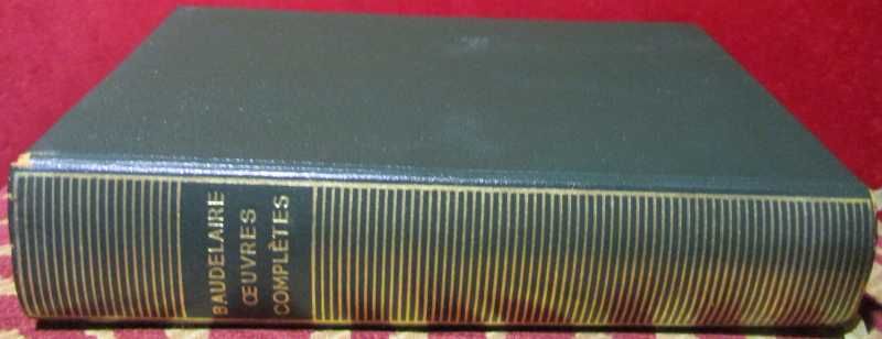 Baudelaire. Oeuvres complètes. Édition établie et annotée