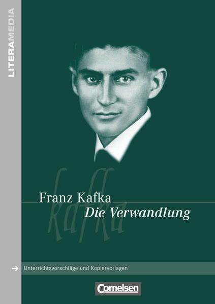 Literamedia: Die Verwandlung - Handreichungen für den Unterricht - Unterrichtsvorschläge und Kopiervorlagen - Schallenberger, Stefan