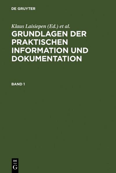 Grundlagen der praktischen Information und Dokumentation : Ein Handbuch zur Einführung in die fachliche Informationsarbeit - Marianne Buder