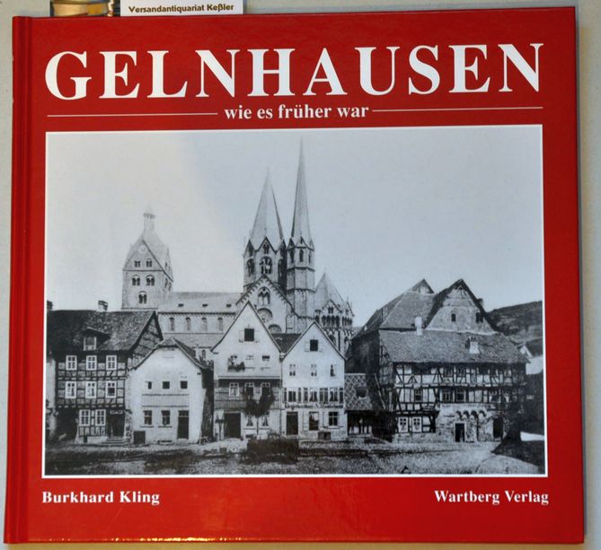 Gelnhausen wie es früher war - Kling, Burkhard
