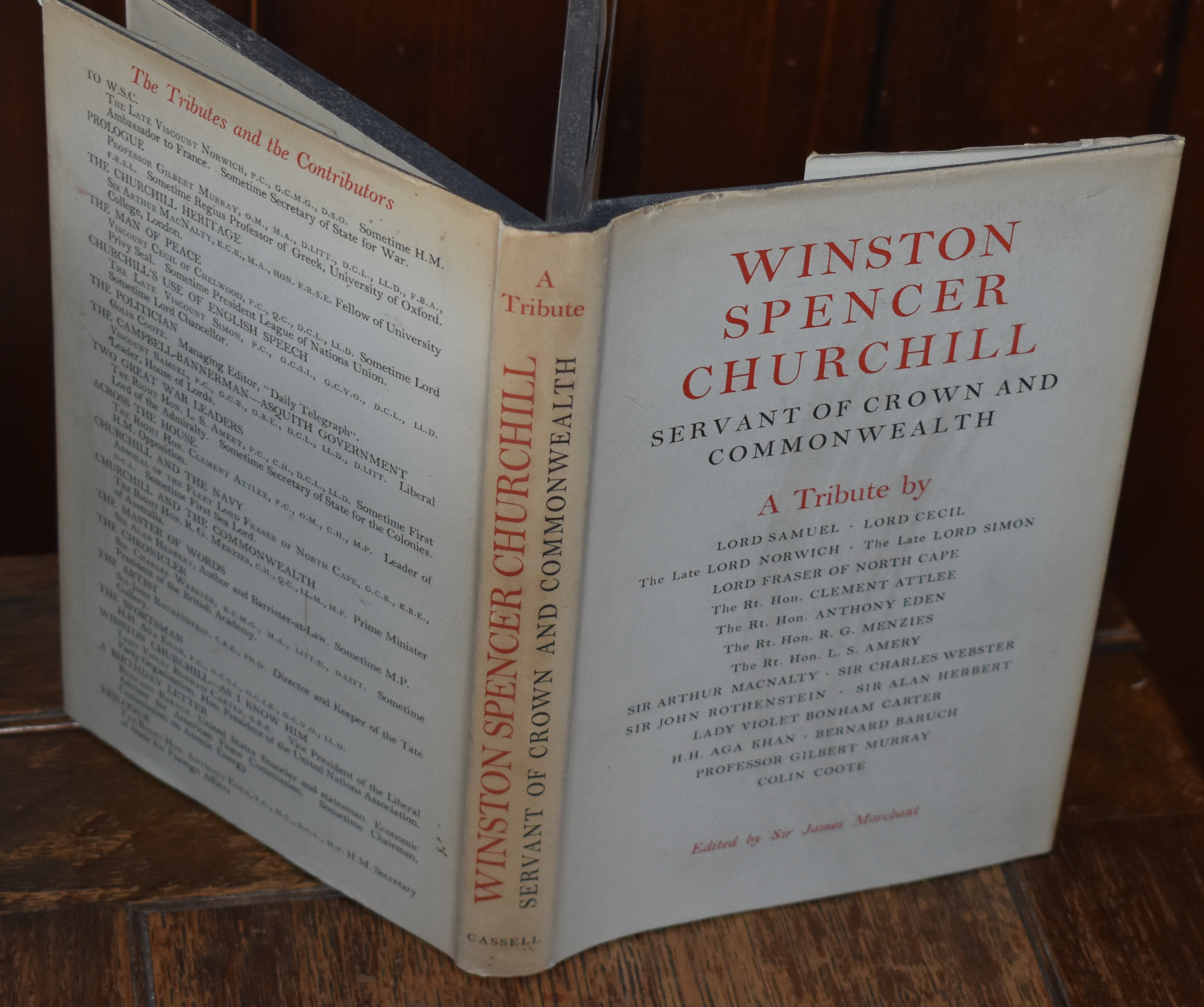WINSTON SPENCER CHURCHILL, SERVANT OF CROWN AND COMMONWEALTH, A TRIBUTE BY VARIOUS HANDS PRESENTED TO HIM ON HIS EIGHTIETH BIRTHDAY. - VARIOUS , ED BY SIR JAMES MARCHANT