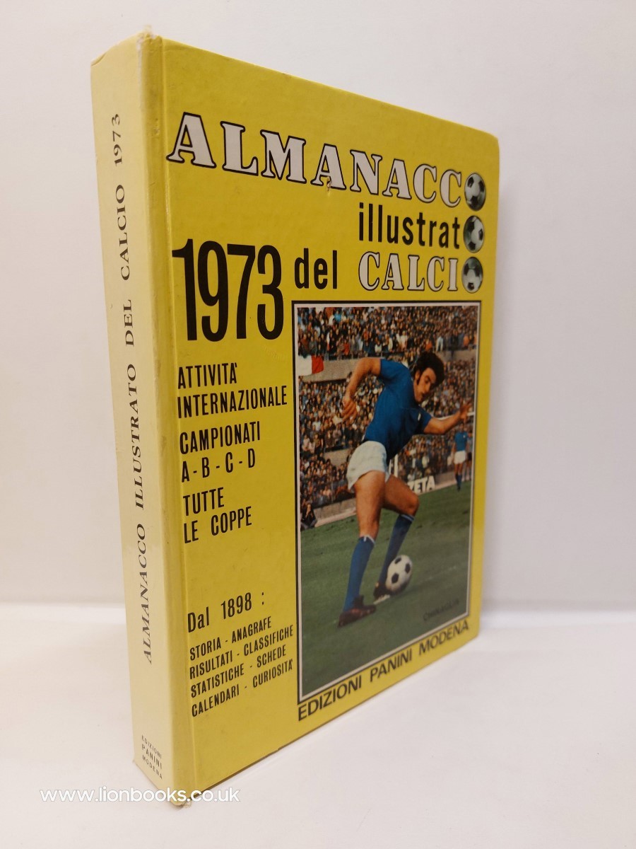 Almanacco Illustrato Del Calcio 1973 da Arrigo Beltrami: Very Good  Hardcover (1973) First Edition.