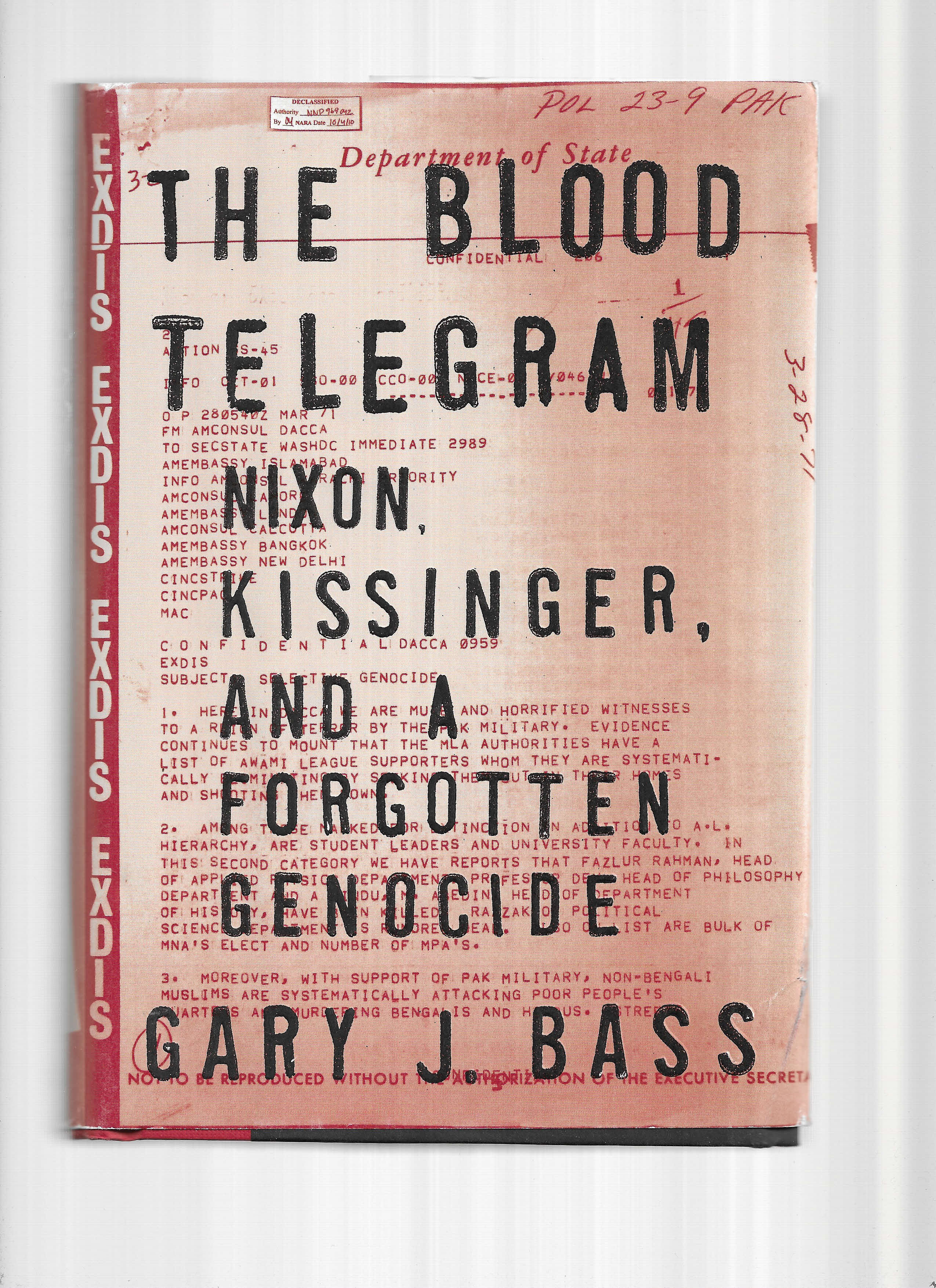 THE BLOOD TELEGRAM: Nixon, Kissinger, And A Forgotten Genocide - Bass, Gary J.
