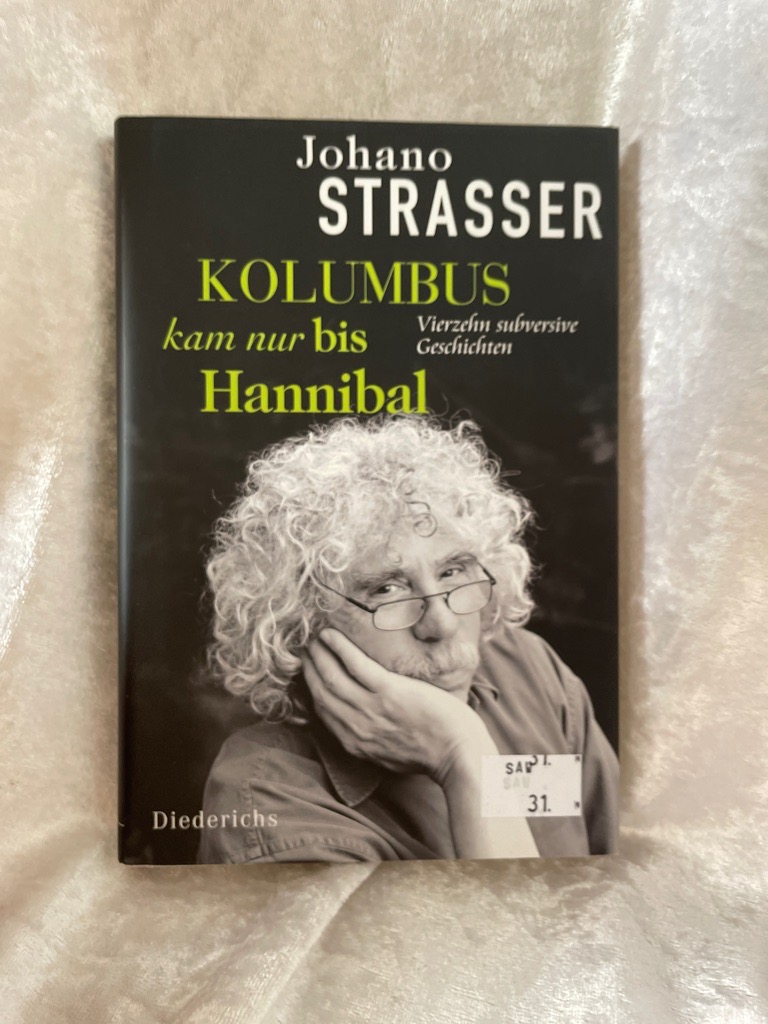 Kolumbus kam nur bis Hannibal: Vierzehn subversive Geschichten Vierzehn subversive Geschichten - Strasser, Johano