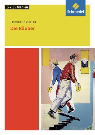 Die Räuber, Textausgabe mit Materialien : Friedrich Schiller: Die Räuber: Textausgabe mit Materialien - Friedrich Schiller