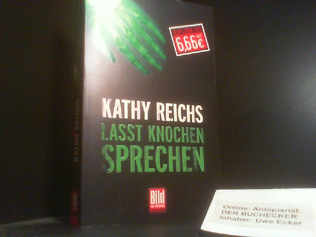 Lasst Knochen sprechen : Roman. Kathy Reichs. Aus dem Amerikan. von Klaus Berr / Bild am Sonntag päsentiert: Teuflisch gut!; Bild-am-Sonntag-Mega-Thriller - Reichs, Kathy