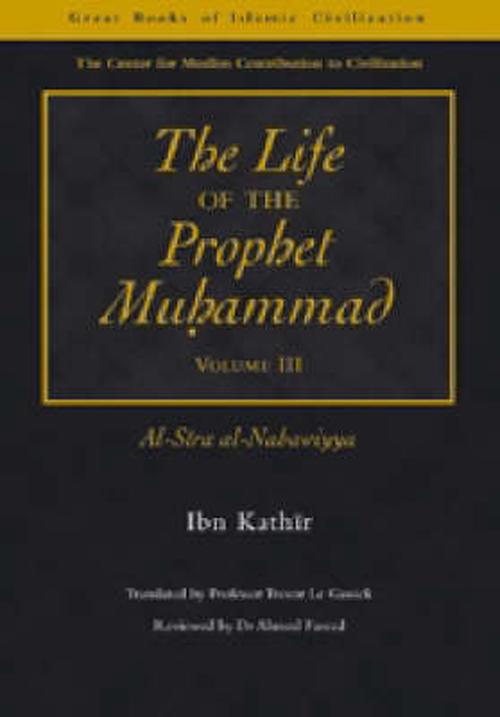 The Life of the Prophet Muhammad (Paperback) - Ibn Kathir