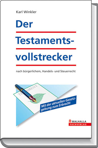 Der Testamentsvollstrecker: Nach bürgerlichem, Handels- und Steuerrecht - Winkler, Karl