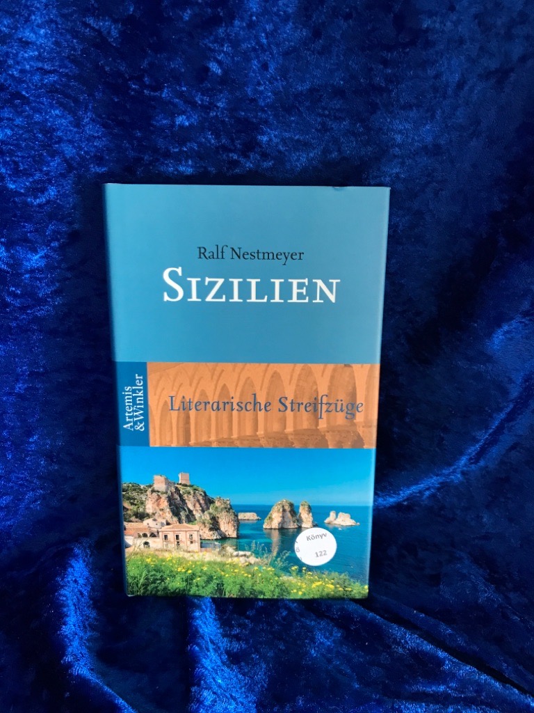 Sizilien: Literarische Streifzüge Literarische Streifzüge - Nestmeyer, Ralf