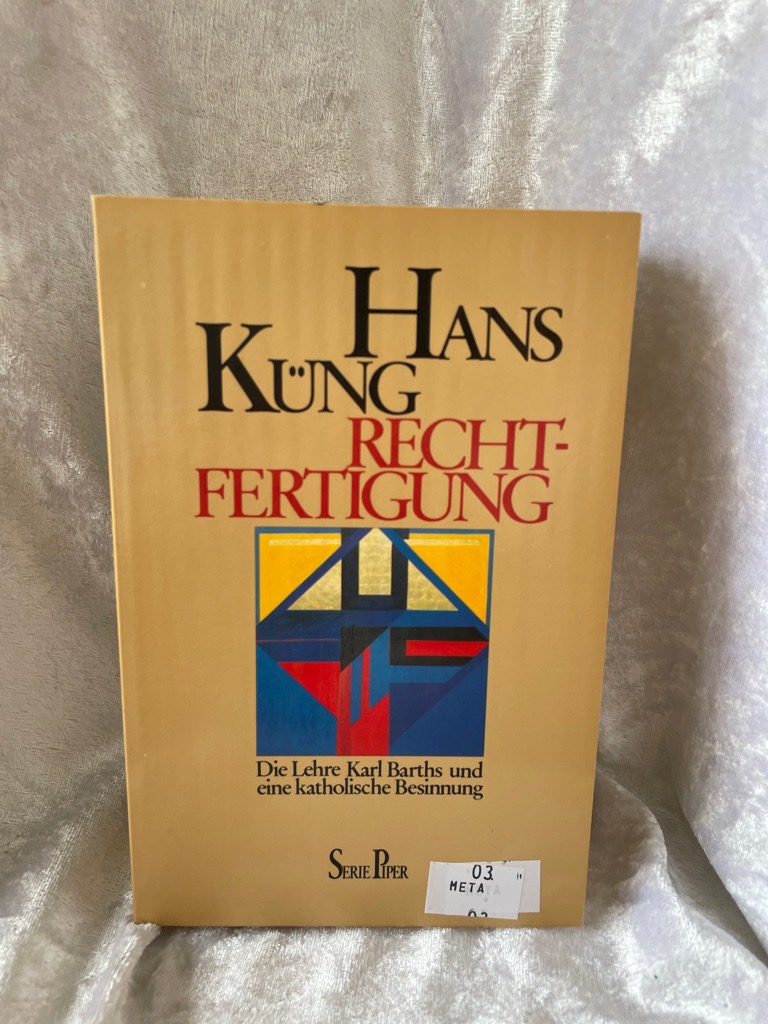 Rechtfertigung Die Lehre Karl Barths und eine katholische Besinnung - Küng, Hans und Karl Barth