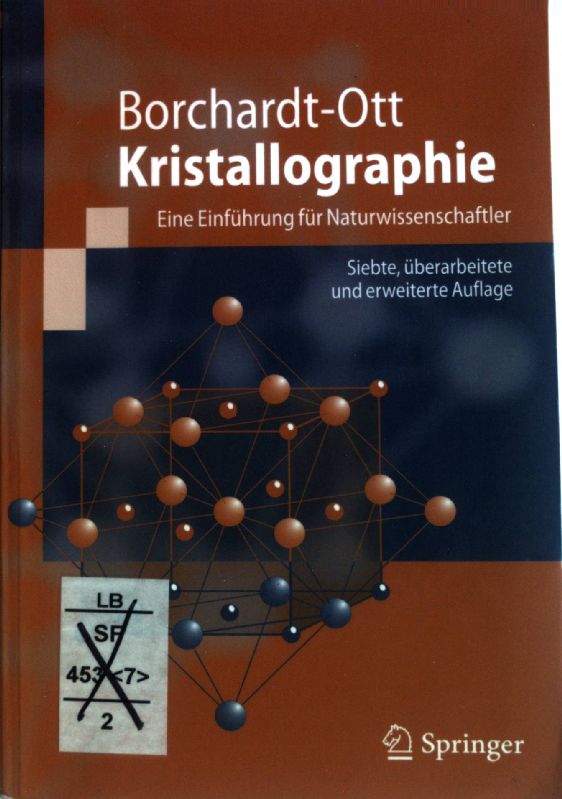 Kristallographie : eine Einführung für Naturwissenschaftler ; mit 47 Tabellen. Springer-Lehrbuch - Borchardt-Ott, Walter