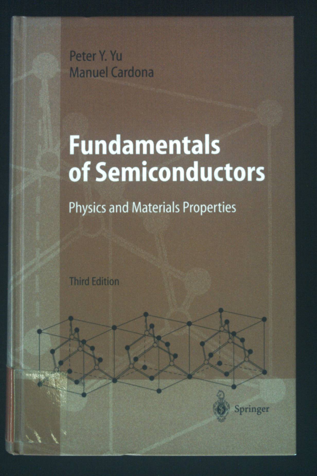 Fundamentals of Semiconductors: Physics and Materials Properties. Graduate Texts in Physics - YU, Peter and Manuel Cardona