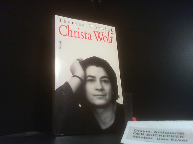 Christa Wolf. - Hörnigk, Therese