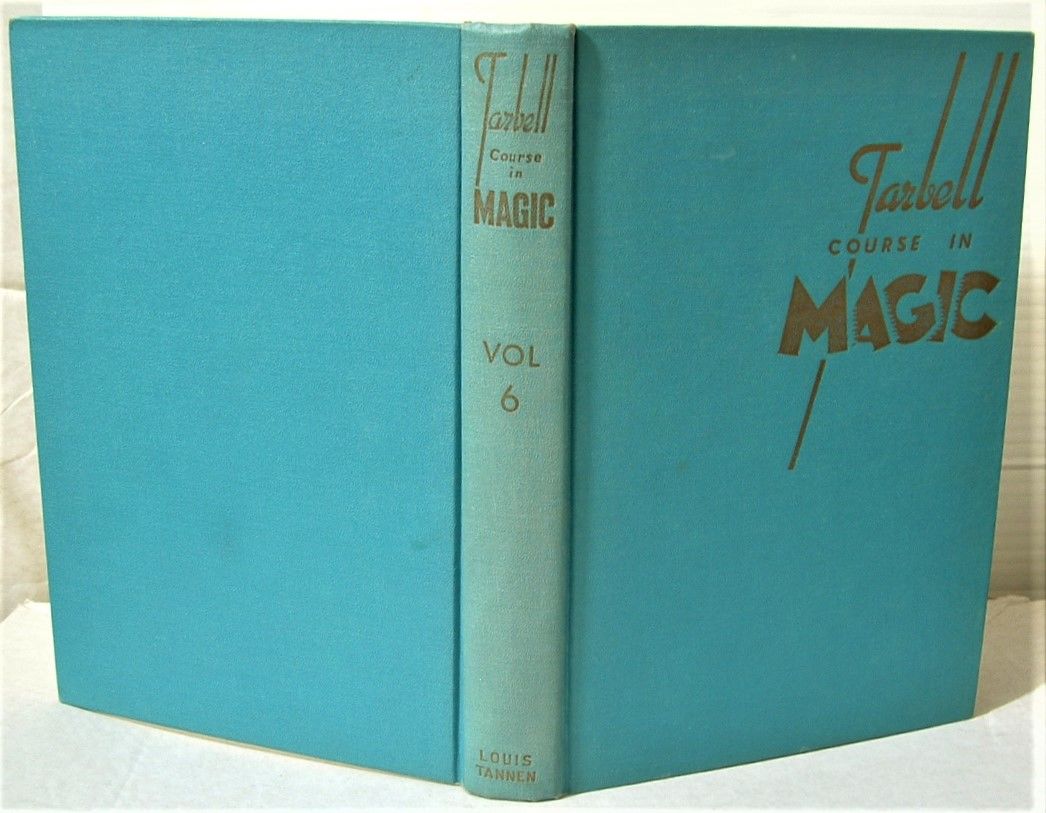The Tarbell Course In Magic: Vol. VI ( Lessons 72 to 83) by