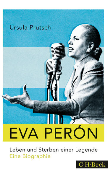 Eva Perón Leben und Sterben einer Legende - Prutsch, Ursula