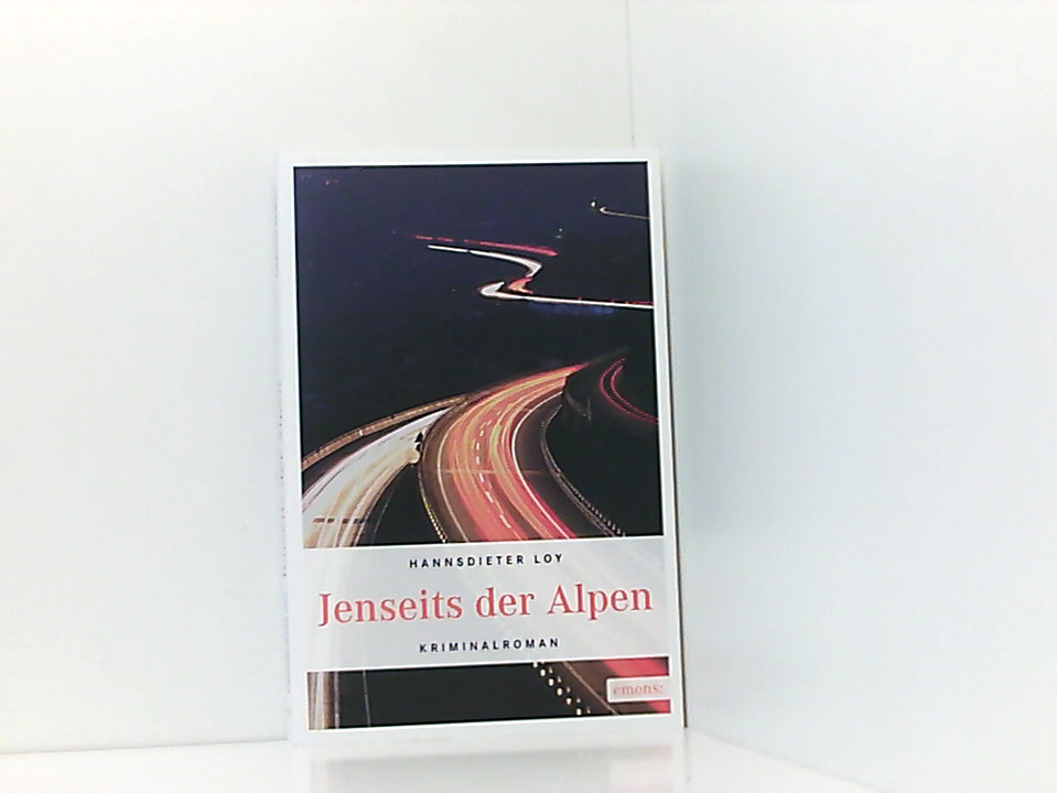 Jenseits der Alpen: Kriminalroman (Ottakring, Stahl) Kriminalroman - Loy, Hannsdieter