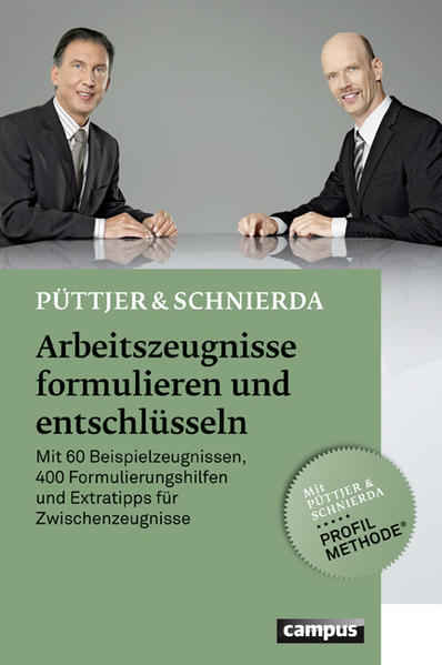 Arbeitszeugnisse formulieren und entschlüsseln: Mit 60 Beispielzeugnissen, über 1000 Formulierungshilfen und Extratipps für Zwischenzeugnisse - Püttjer, Christian und Uwe Schnierda