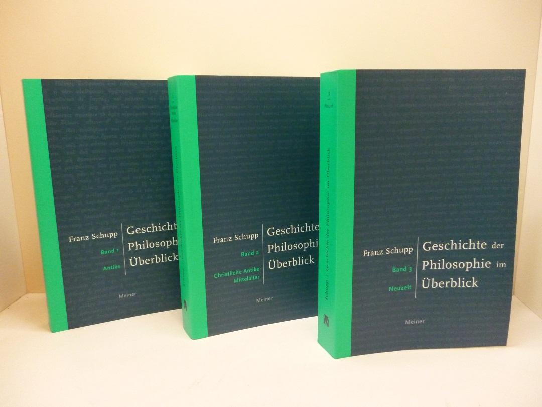 Geschichte der Philosophie im Überblick; Teil: Bd. 1. + Bd. 2 + Bd. 3 Antike, Christliche Antike Mittelalter, Neuzeit - Schupp, Franz