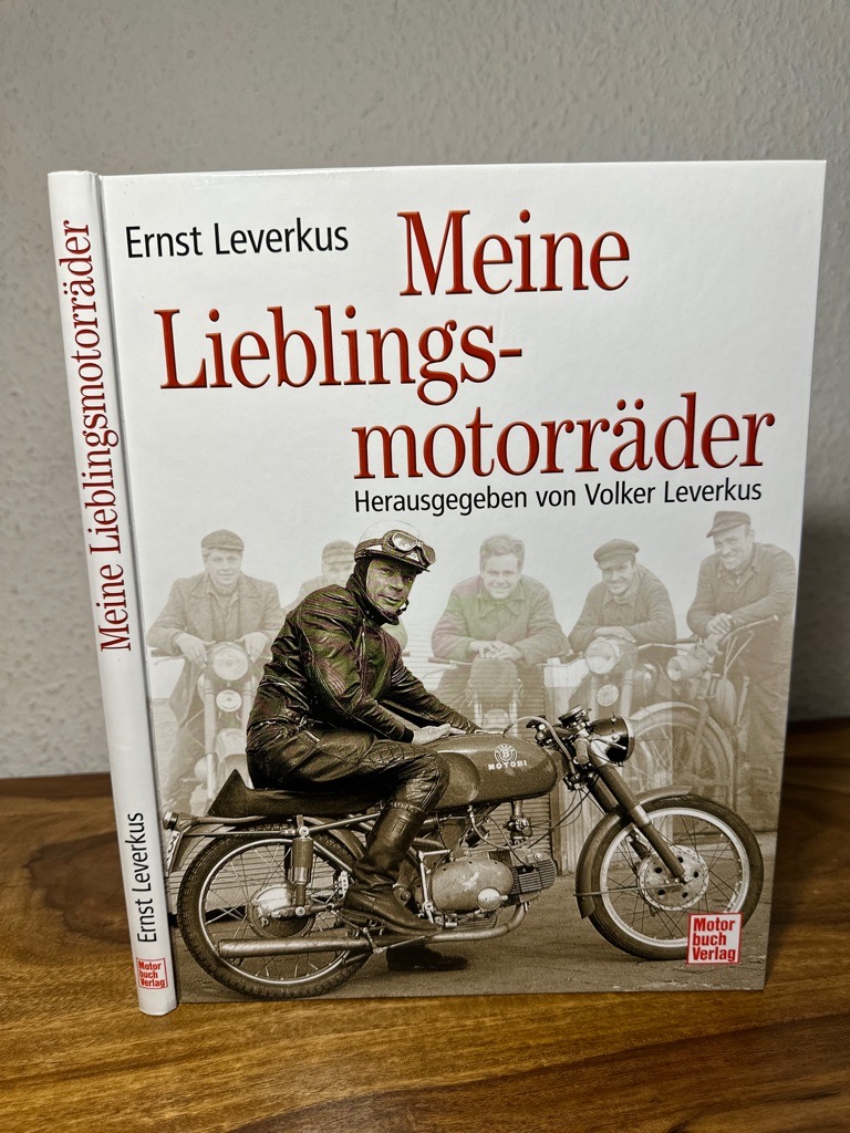 Meine Lieblingsmotorräder. Herausgegeben von Volker Leverkus. - Leverkus, Ernst