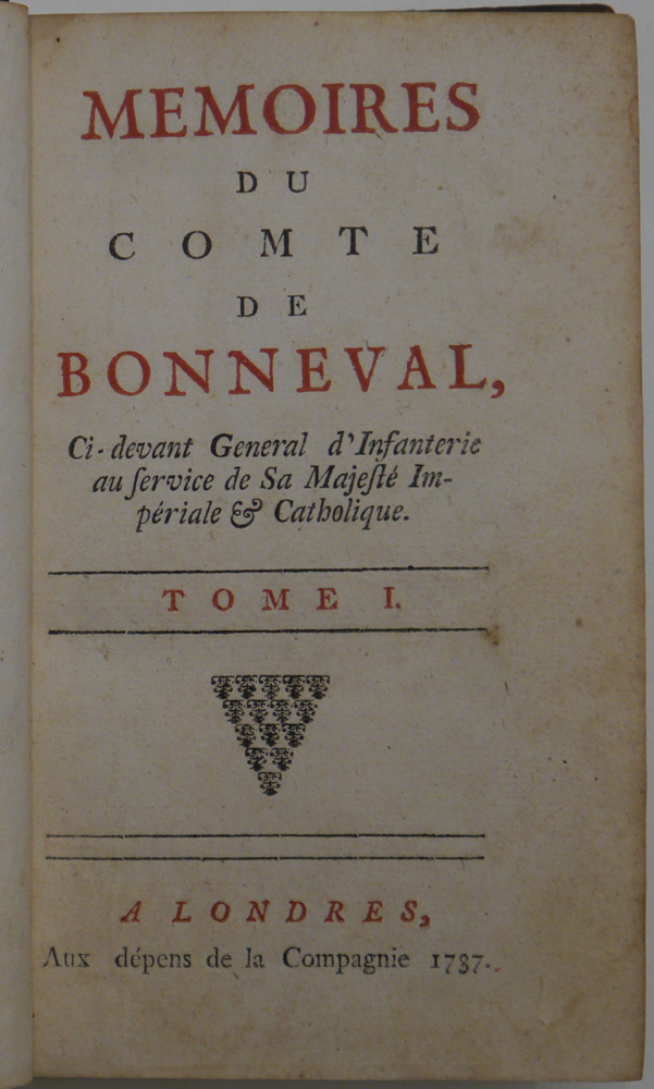 Memoires du Comte de Bonneval, Ci-devant General d'Infanterie au service de Sa Majesté Impériale & Catholique. Tome I et II. - Bonneval, Claude-Alexandre de.