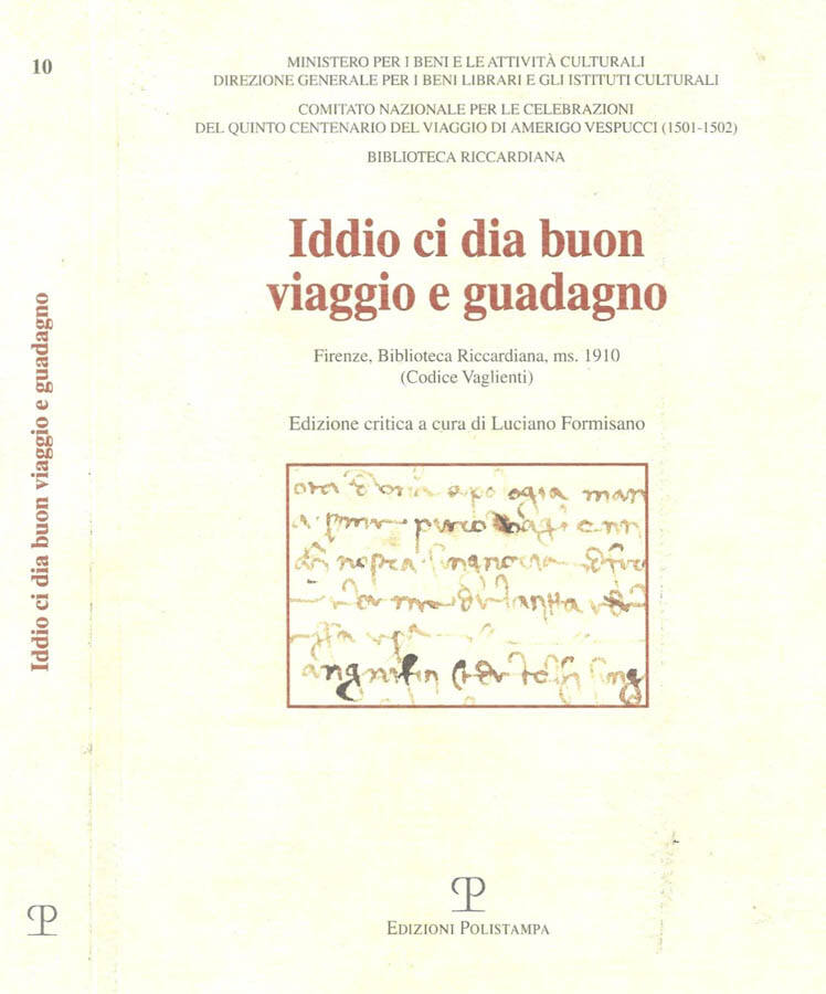 Iddio ci dia buon viaggio e guadagno. Firenze, Biblioteca Riccardiana, ms. 1910 (Codice Vaglienti) - Luciano Formisano, a cura di