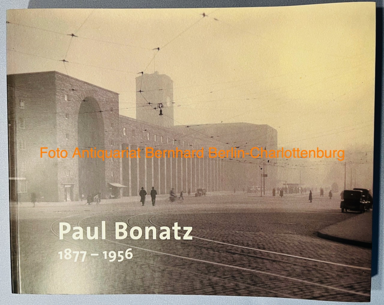 Paul Bonatz 1877-1956 (Ausstellungskatalog) - Wolfgang Voigt; Roland May; Philipp Sturm; Deutsches Architekturmuseum (Hrsg.)