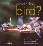 What's That Bird?: Quick Reference Guide to the Most Common European Garden Birds - Sterry, Paul