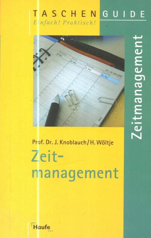 Zeitmanagement (TaschenGuide, Band 70) - Knoblauch, Jörg und Holger Wöltje