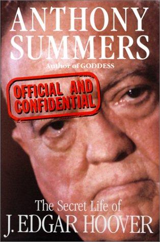 Official And Confidential: Official and Confidential e of J Edgar Hoover: Secret Life of J.Edgar Hoover - Summers, Anthony