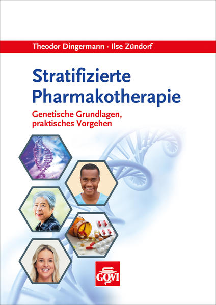 Stratifizierte Pharmakotherapie: Genetische Grundlagen, praktisches Vorgehen (Govi) - Zündorf, Ilse und Theodor Dingermann