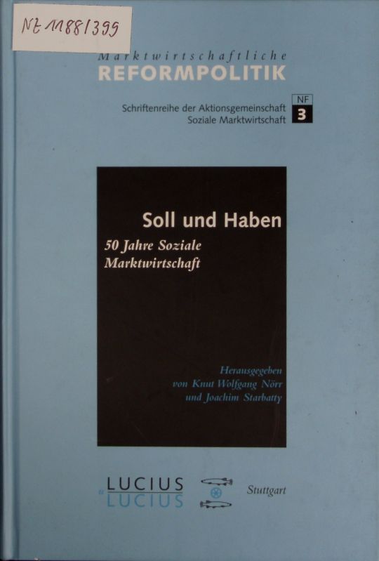 Soll und Haben - 50 Jahre Soziale Marktwirtschaft.