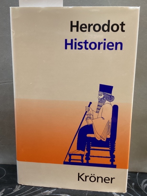 Herodot - Historien (Kröners Taschenausgaben Band 224) - Horneffer, A., Haussig Hans Wilhelm und W. F. Otto