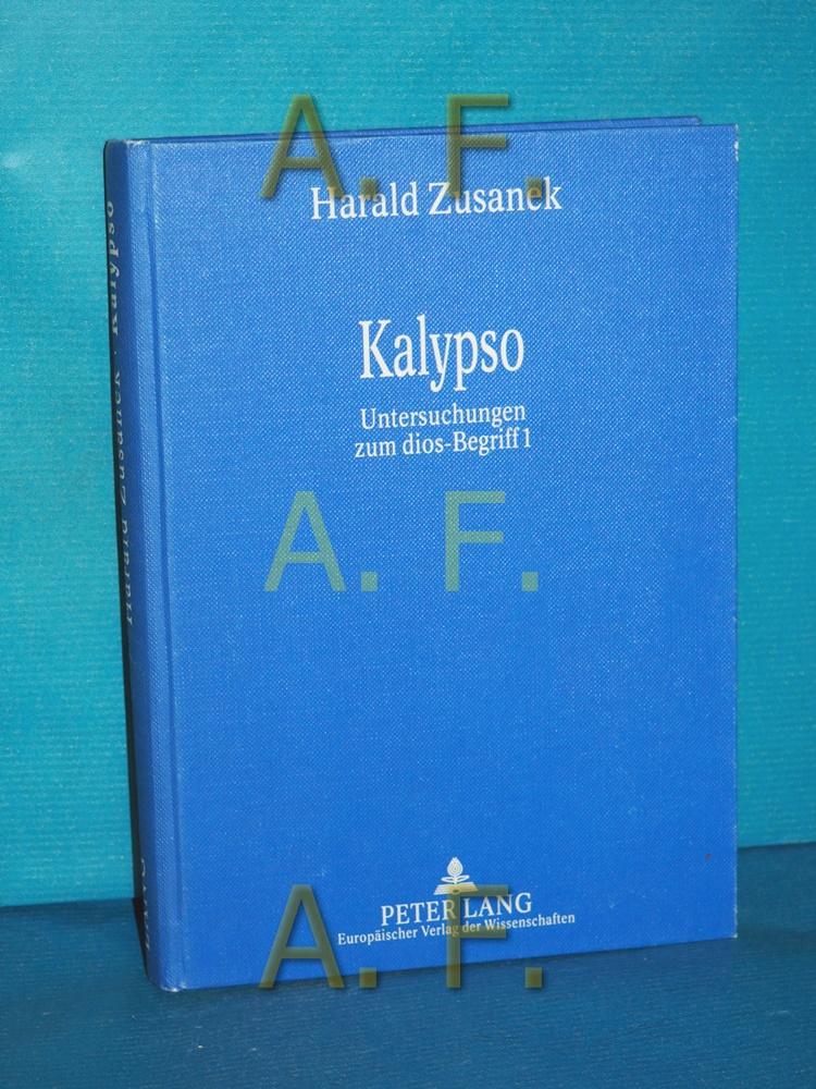 Kalypso - Untersuchungen zum dios-Begriff 1 - Zusanek, Harald