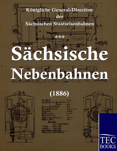 Sächsische Nebenbahnen (1886) - Königlich-Sächsisches Eisenbahnamt
