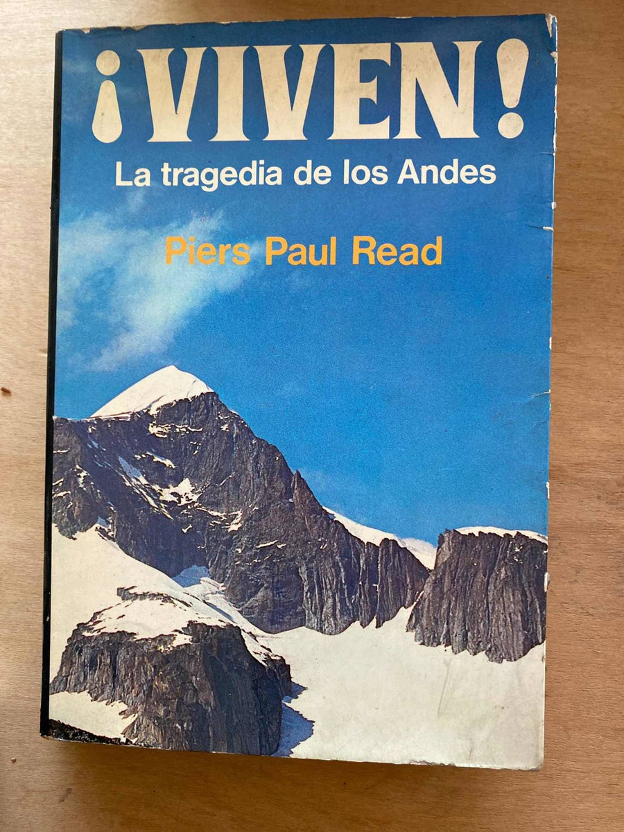 Viven La Tragedia De Los Andes Libro Piers Paul Read