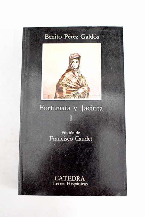 Fortunata y Jacinta, Tomo I - Perez Galdos