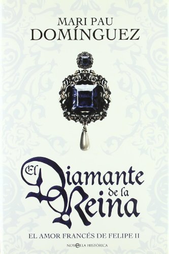 EL DIAMANTE DE LA REINA - MARI PAU DOMINGUEZ