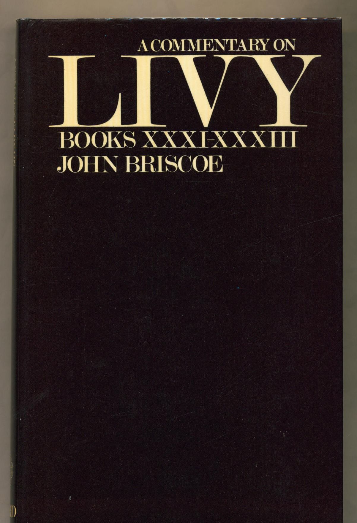 A Commentary on Livy, Books XXXI-XXXIII - Briscoe, John