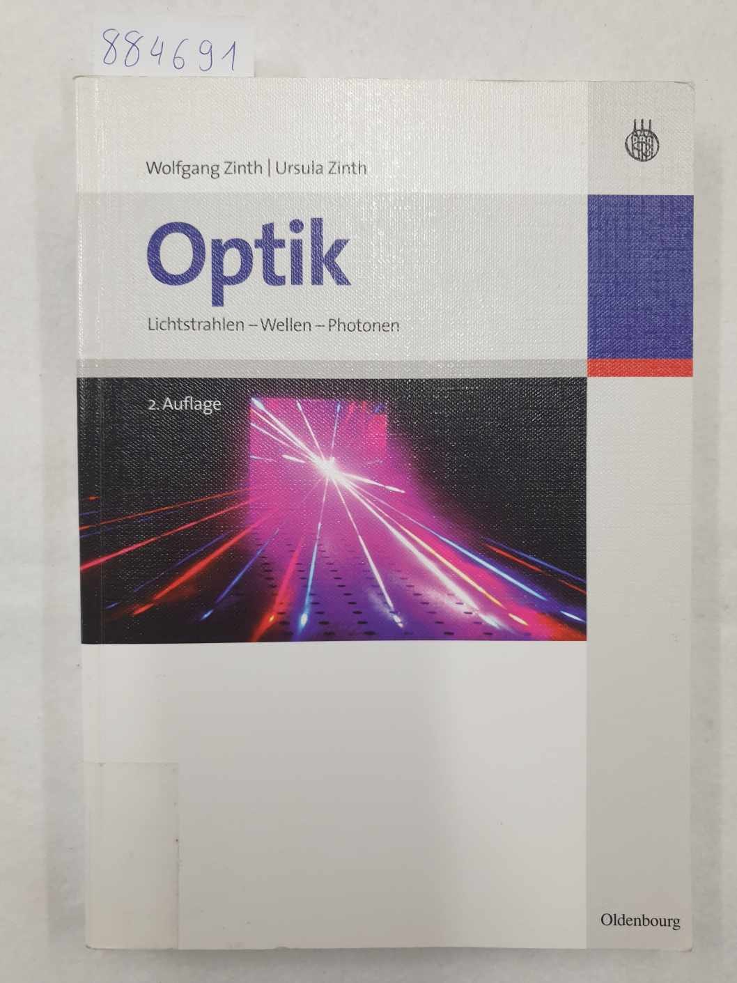 Optik - Lichtstrahlen - Wellen - Photonen : - Zinth, Wolfgang und Ursula Aumüller