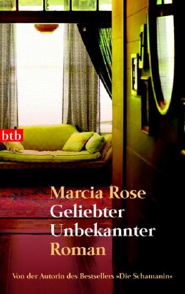 Geliebter Unbekannter Roman - Rose, Marcia und Jutta Hein