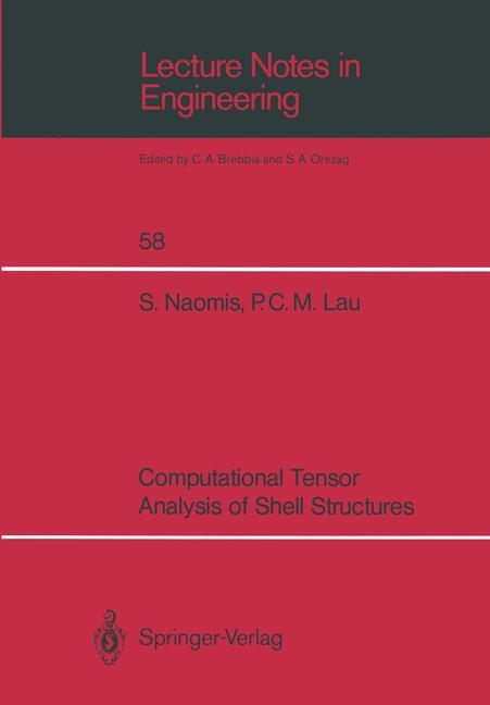 Computational Tensor Analysis of Shell Structures - Steve Naomis|Paul C.M. Lau