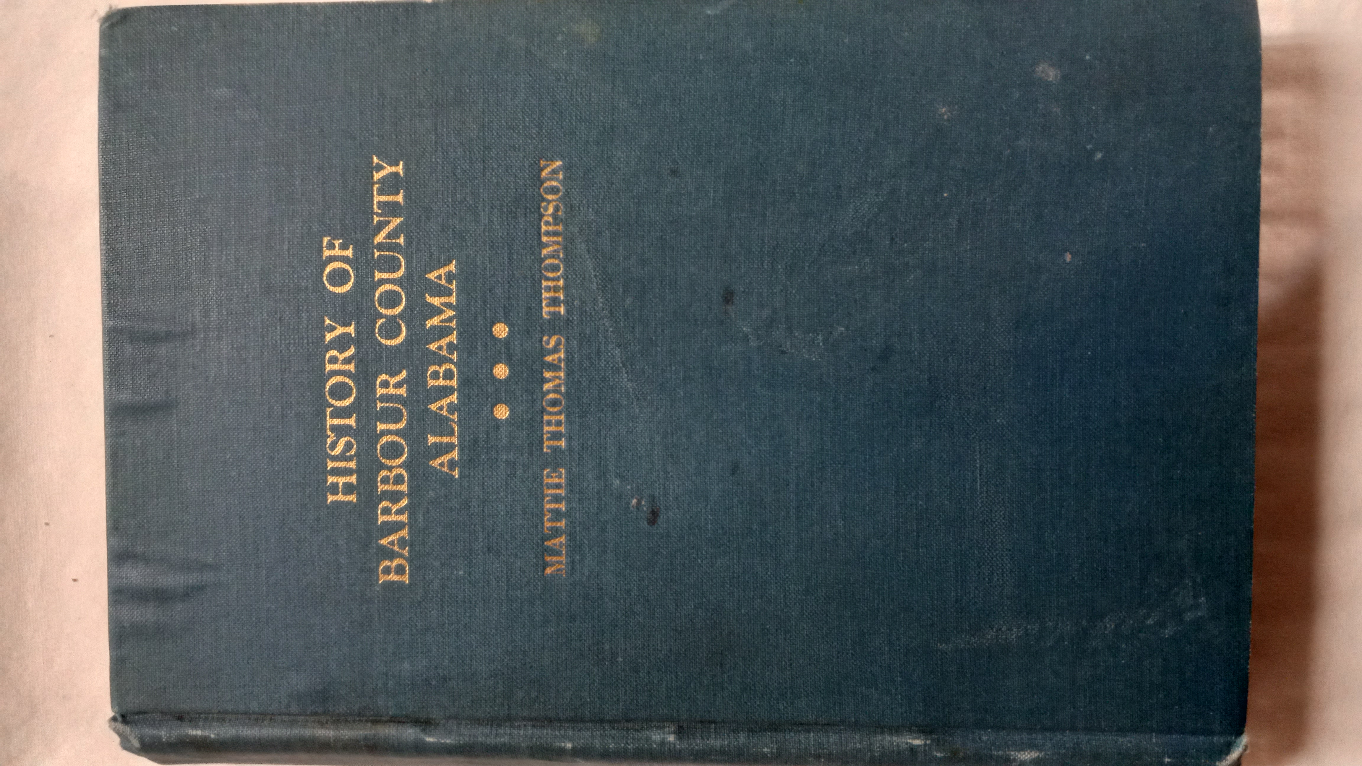History of Barbour County Alabama by Mattie Thomas Thompson Fair Hardcover 1939 Susan Davis Bookseller